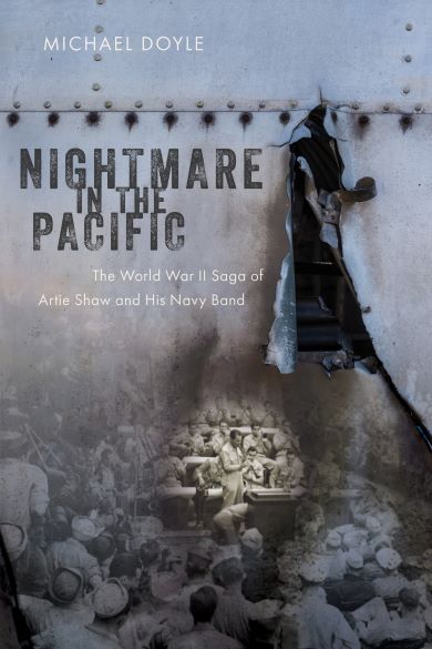 Bookcover: Nightmare in the Pacific: The World War II Saga of Artie Shaw and His Navy Band