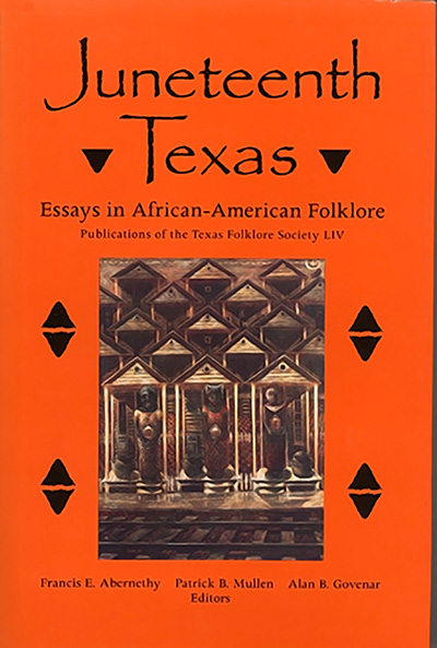 Bookcover: Juneteenth Texas: Essays in African-American Folklore