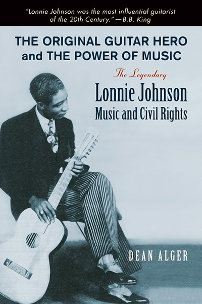 Bookcover: The Original Guitar Hero and the Power of Music: The Legendary Lonnie Johnson, Music, and Civil Rights