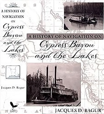 Bookcover: A History of Navigation on Cypress Bayou and the Lakes