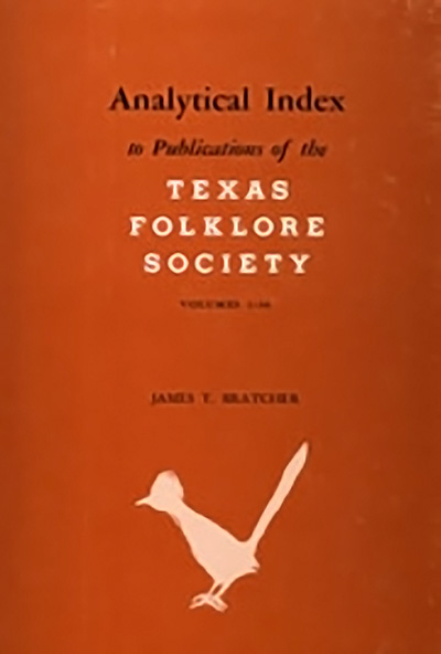 Bookcover: Analytical Index to Publications of the Texas folklore Society, Vols, 1-36