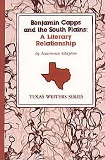 Bookcover: Benjamin Capps and the South Plains: A Literary Relationship