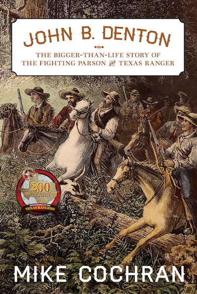 Bookcover: John B. Denton: The Bigger-Than-Life Story of the Fighting Parson and Texas Ranger
