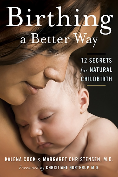 Bookcover: Birthing a Better Way: 12 Secrets for Natural Childbirth