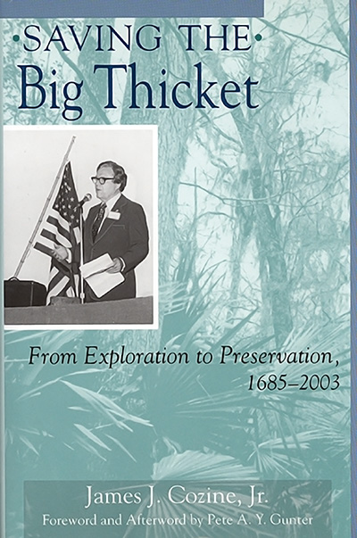 Bookcover: Saving the Big Thicket: From Exploration to Preservation, 1685-2003
