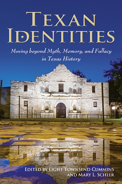 Bookcover: Texan Identities: Moving beyond Myth, Memory, and Fallacy in Texas History