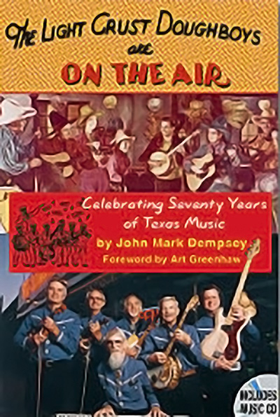 Bookcover: The Light Crust Doughboys Are on the Air: Celebrating Seventy Years of Texas Music