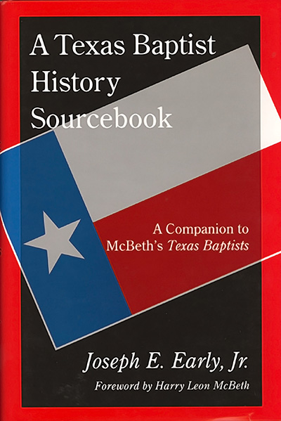 Bookcover: A Texas Baptist History Sourcebook: A Companion to McBeth's Texas Baptists