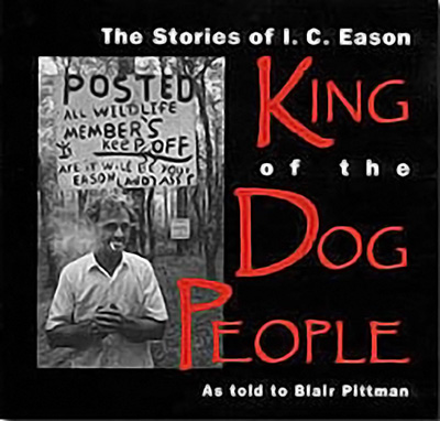 Bookcover: The Stories of I. C. Eason, King of the Dog People