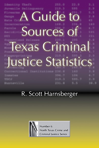 Bookcover: A Guide to Sources of Texas Criminal Justice Statistics