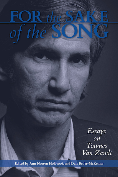 Bookcover: For the Sake of the Song: Essays on Townes Van Zandt