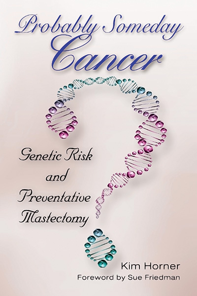 Bookcover: Probably Someday Cancer: Genetic Risk and Preventative Mastectomy