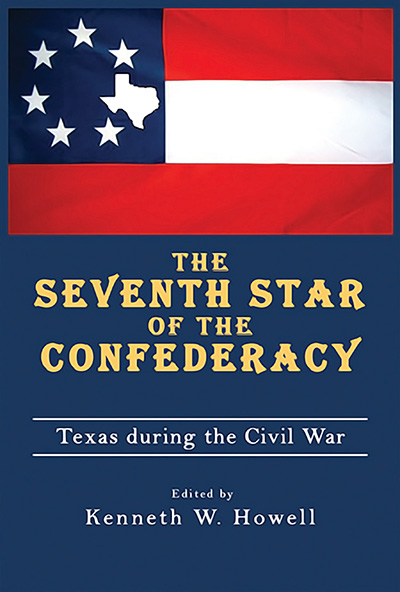 Bookcover: The Seventh Star of the Confederacy: Texas during the Civil War