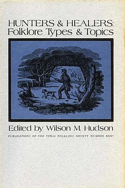 Bookcover: Hunters & Healers: Folklore Types & Topics