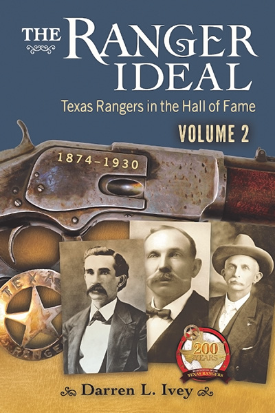 Bookcover: The Ranger Ideal Volume 2: Texas Rangers in the Hall of Fame, 1874-1930