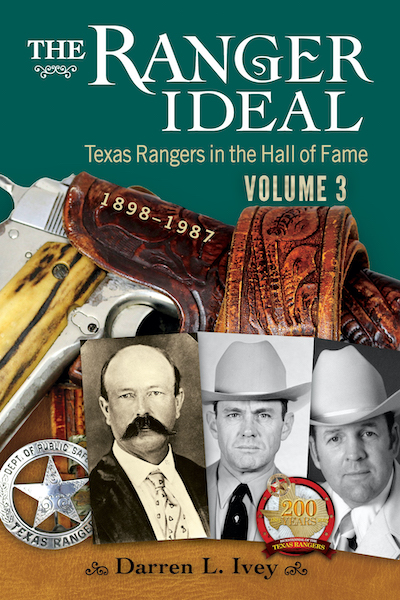 Bookcover: The Ranger Ideal Volume 3: Texas Rangers in the Hall of Fame, 1898–1987