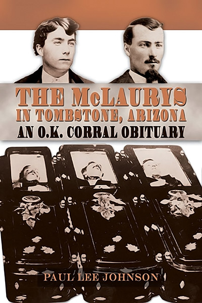 Bookcover: The McLaurys in Tombstone, Arizona: An O.K. Corral Obituary