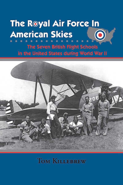 Bookcover: The Royal Air Force in American Skies: The Seven British Flight Schools in the United States during World War II