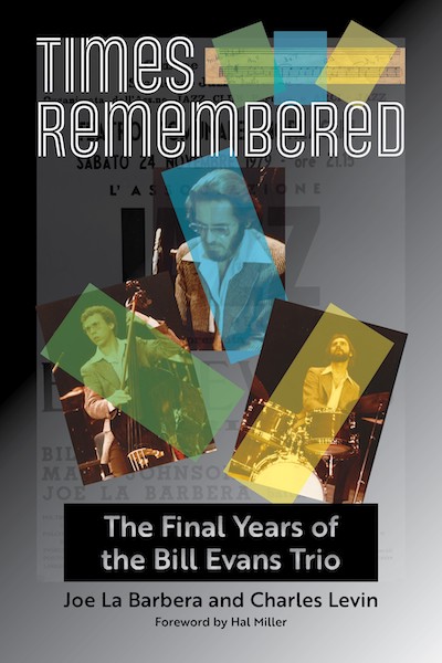 Bookcover: Times Remembered: The Final Years of the Bill Evans Trio