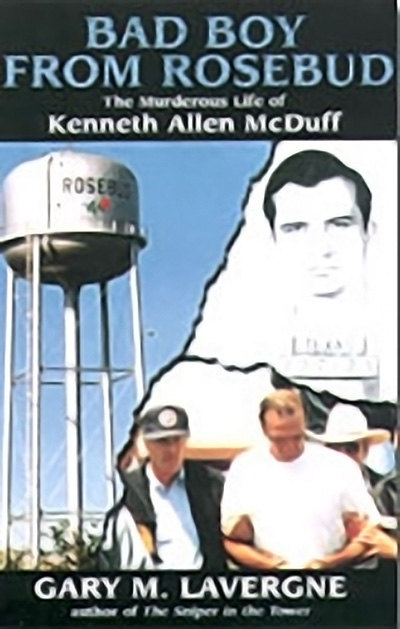 Bookcover: Bad Boy from Rosebud: The Murderous Life of Kenneth Allen McDuff