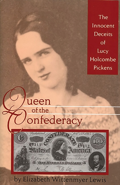 Bookcover: Queen of the Confederacy: The Innocent Deceits of Lucy Holcombe Pickens