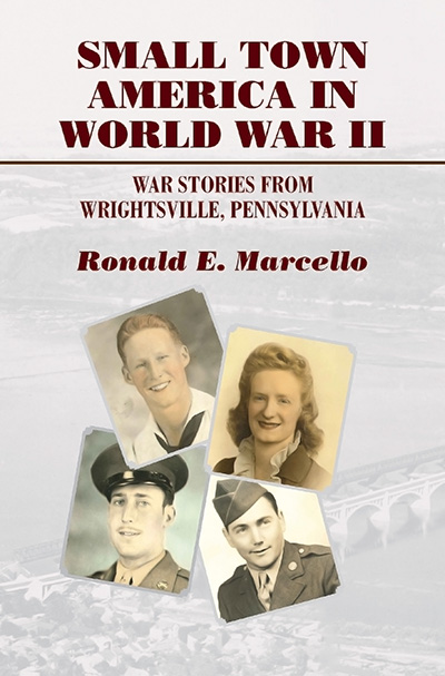 Bookcover: Small Town America in World War II: War Stories from Wrightsville, Pennsylvania