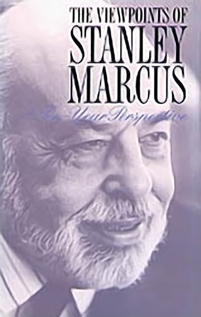 Bookcover: The Viewpoints of Stanley Marcus: A Ten-Year Perspective