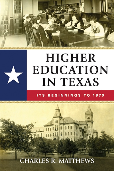 Bookcover: Higher Education in Texas: Its Beginnings to 1970