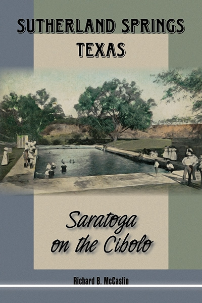 Bookcover: Sutherland Springs, Texas: Saratoga on the Cibolo