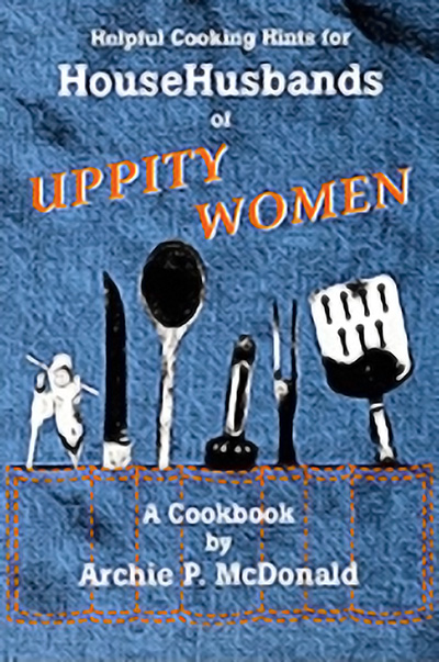 Bookcover: Helpful Cooking Hints for HouseHusbands of Uppity Women: A Cookbook
