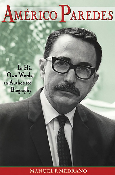 Bookcover: Américo Paredes: In His Own Words, an Authorized Biography