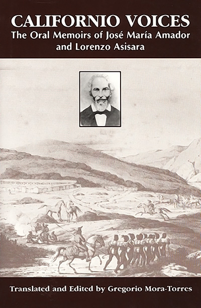 Bookcover: Californio Voices: The Oral Memoirs of Jose Maria Amador and Lorenzo Asisara