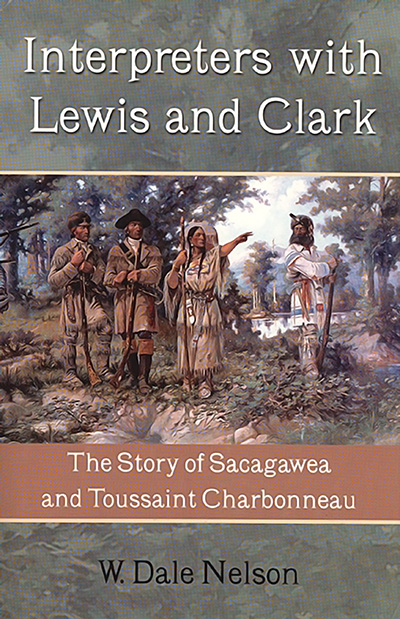 Bookcover: Interpreters with Lewis and Clark: The Story of Sacagawea and Toussaint Charbonneau