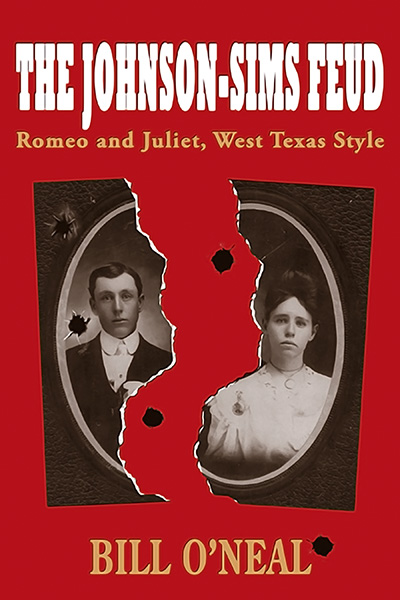 Bookcover: The Johnson-Sims Feud: Romeo and Juliet, West Texas Style