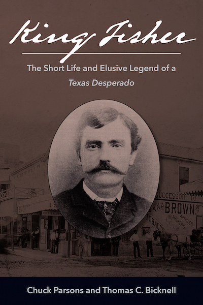 Bookcover: King Fisher: The Short Life and Elusive Career of a Texas Desperado