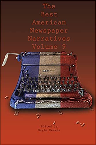Bookcover: The Best American Newspaper Narratives, Volume 9