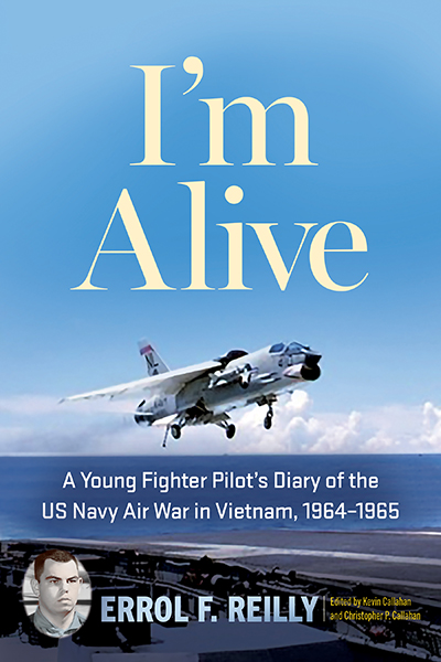 Bookcover: I’m Alive: A Young Fighter Pilot’s Diary of the US Navy Air War in Vietnam, 1964–1965