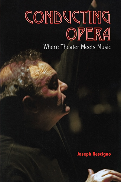 Bookcover: Conducting Opera: Where Theater Meets Music