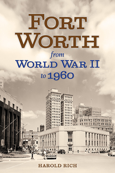 Bookcover: Fort Worth from World War II to 1960