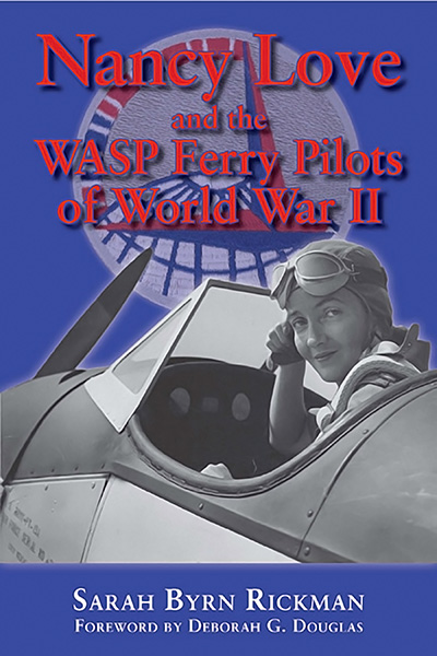 Bookcover: Nancy Love and the WASP Ferry Pilots of World War II