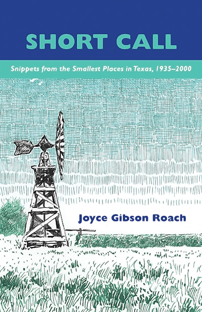 Bookcover: Short Call: Snippets from the Smallest Places in Texas, 1935-2000