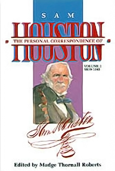 Bookcover: The Personal Correspondence of Sam Houston, Volume I: 1839-1845