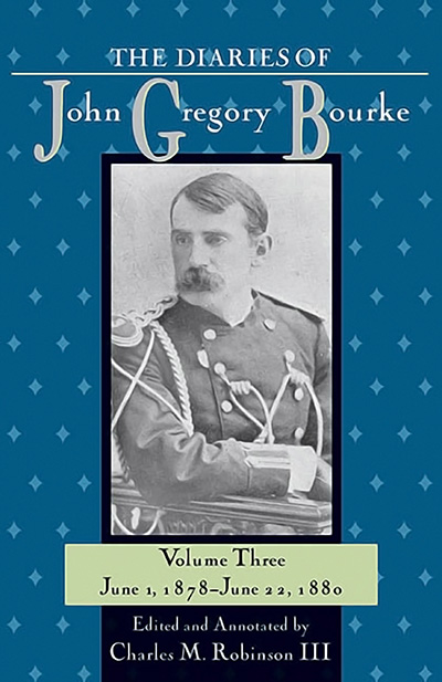 Bookcover: The Diaries of John Gregory Bourke Volume 3: June 1, 1878-June 22, 1880