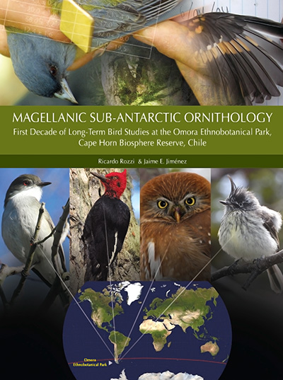 Bookcover: Magellanic Sub-Antarctic Ornithology: First Decade of Long-Term Bird Studies at the Omora Ethnobotanical Park, Cape Horn Biosphere Reserve, Chile