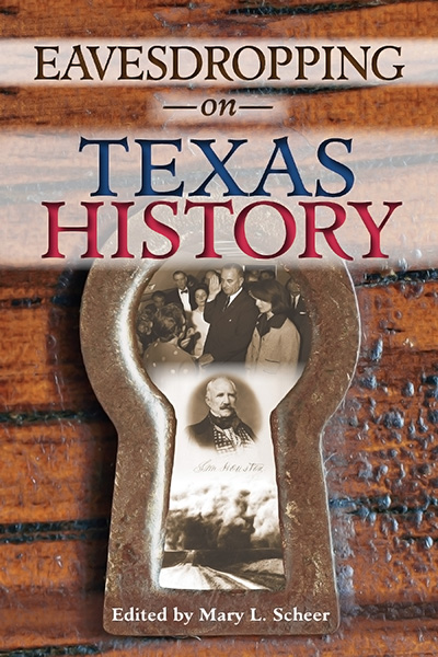 Bookcover: Eavesdropping on Texas History