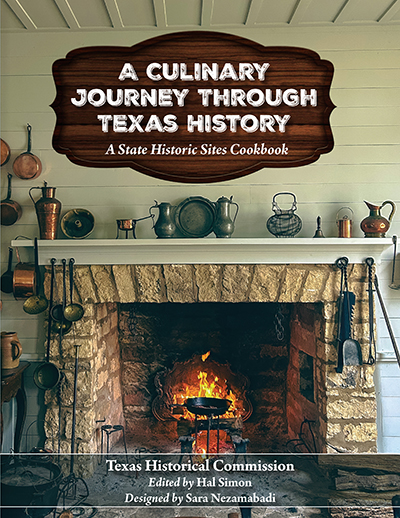 Bookcover: A Culinary Journey Through Texas History: A State Historic Sites Cookbook