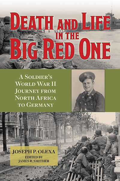Bookcover: Death and Life in the Big Red One: A Soldier's World War II Journey from North Africa to Germany