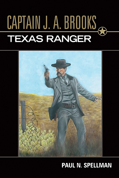 Bookcover: Captain J. A. Brooks, Texas Ranger