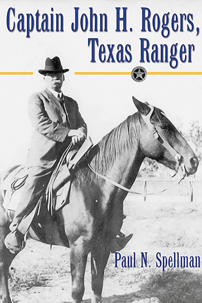 Bookcover: Captain John H. Rogers, Texas Ranger