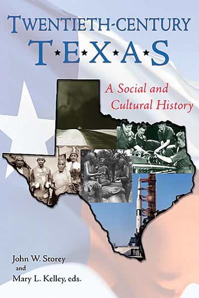 Bookcover: Twentieth-Century Texas: A Social and Cultural History